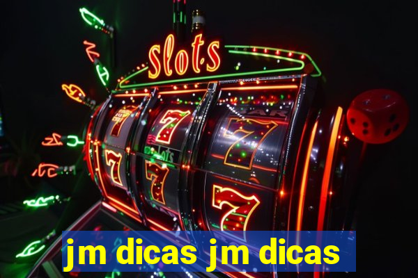 jm dicas jm dicas